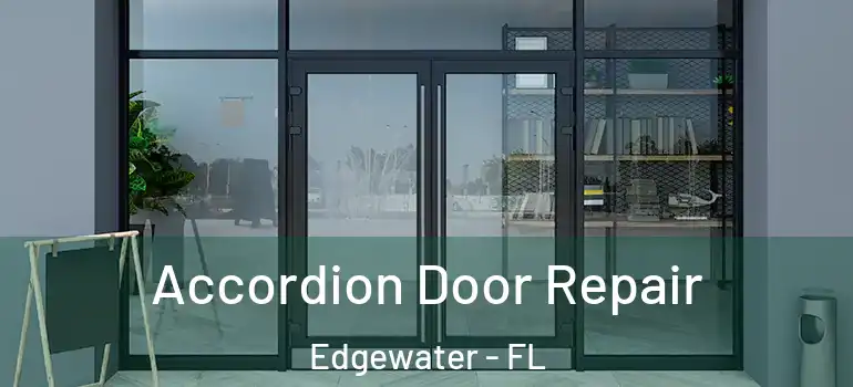  Accordion Door Repair Edgewater - FL