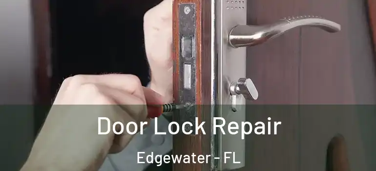  Door Lock Repair Edgewater - FL