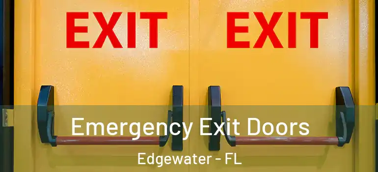  Emergency Exit Doors Edgewater - FL