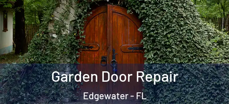  Garden Door Repair Edgewater - FL