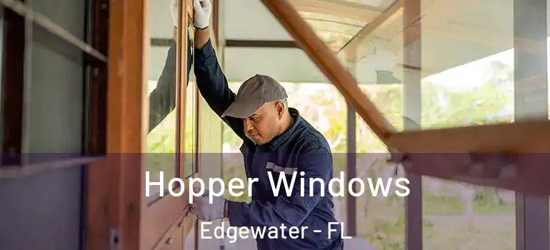  Hopper Windows Edgewater - FL