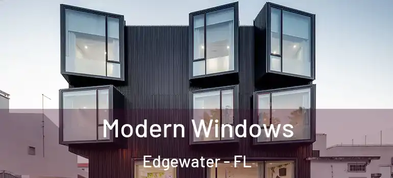  Modern Windows Edgewater - FL
