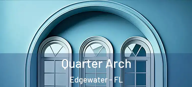  Quarter Arch Edgewater - FL