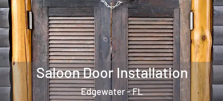  Saloon Door Installation Edgewater - FL