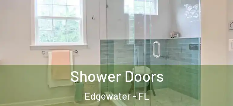  Shower Doors Edgewater - FL