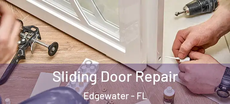  Sliding Door Repair Edgewater - FL