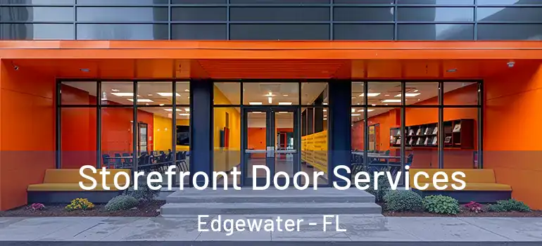  Storefront Door Services Edgewater - FL