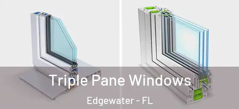  Triple Pane Windows Edgewater - FL