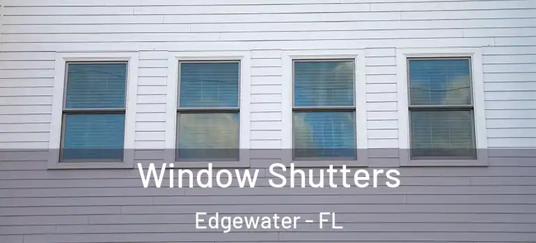  Window Shutters Edgewater - FL