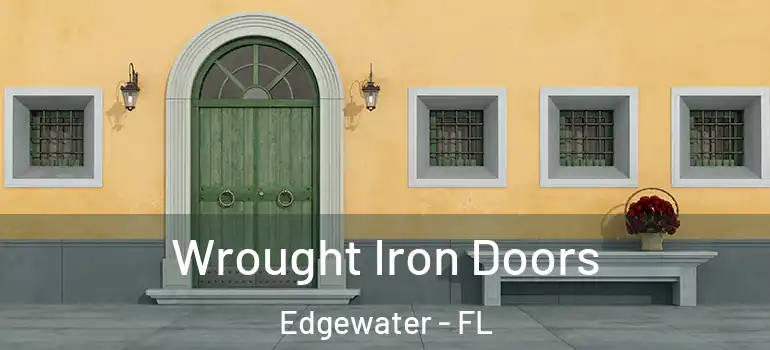  Wrought Iron Doors Edgewater - FL